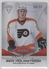 2011-12 Panini Titanium Rookie 8/22 Ben Holmstrom #181 a6u