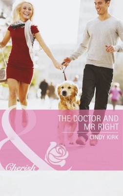 The Doctor and Mr. Right (Mills & Boon Cherish),Cindy Kirk