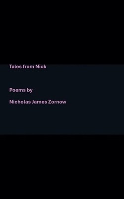 Tales from Nick by Nicholas James Zornow Paperback Book