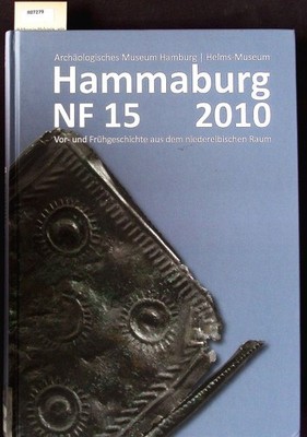 Hammaburg NF 15, 2010. Vor- und Frühgeschichte aus dem niederelbischen Raum. För