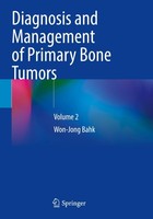 Diagnosis And Management Of Primary Bone Tumors Won-Jong Bahk