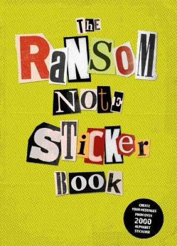 The Ransom Note Sticker Book: Thousands of Letters for Your Anonymous ...