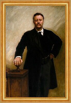 Theodore Roosevelt John S. Sargent Amerika Präsident Politiker B A3 02671 Rahmen