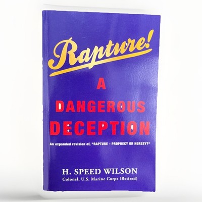 Rapture - A Dangerous Deception (Paperback or Softback)