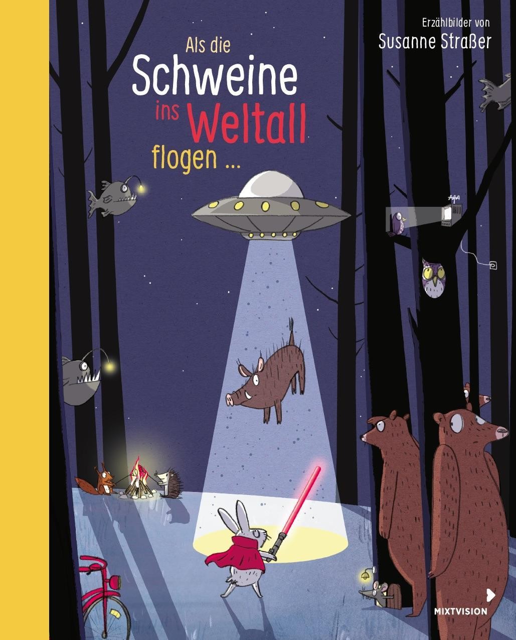 Als die Schweine ins Weltall flogen Susanne Straßer