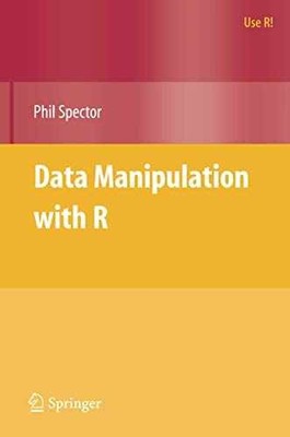 Data Manipulation with R (Use R!) - Paperback, by Spector Phil - Very Good c