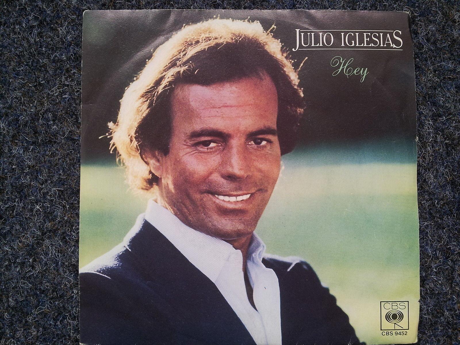 7"" Single Vinyl Julio Iglesias - Hey SUNG IN ITALIAN
