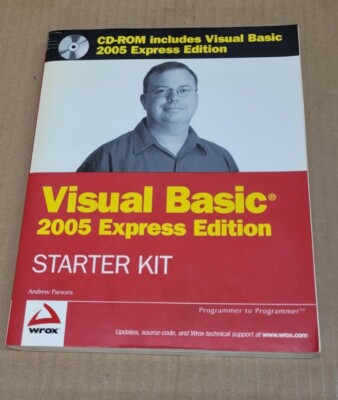 Wrox's Visual Basic 2005 Express Edition Starter Kit by Andrew Parsons (2006, C 