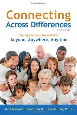 CONNECTING ACROSS DIFFERENCES: FINDING COMMON GROUND WITH By Jane Marantz Connor