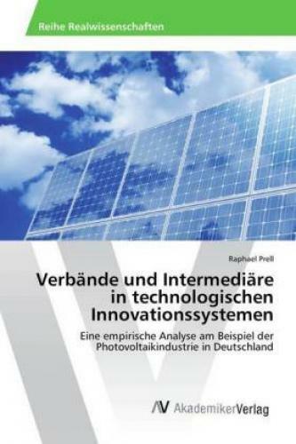 Verbände Und Intermediäre In Technologischen Innovationssystemen Eine