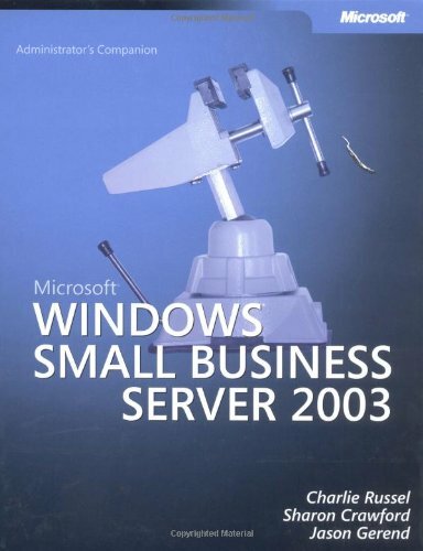 Microsoft® Windows® Small Business Server 2003 Administrator's C