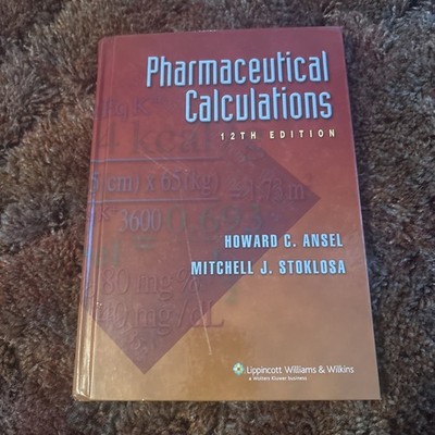 Pharmaceutical Calculations Mitchell J. Stoklosa Howard C. Ansel 12th Edition