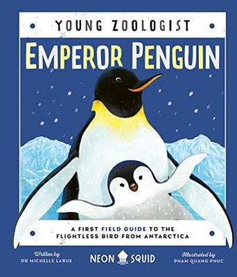Emperor Penguin (Young Zoologist): A Fir..., Neon Squid
