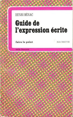 Guide de l'expression écrite / faire le point; 55 Bénac, Henri: