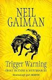 Trigger Warning: Short Fictions and D, Neil Gaiman, New, Paperba
