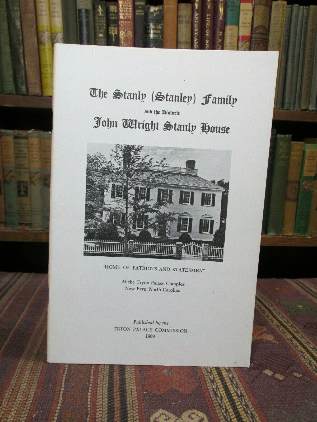 1969 THE STANLY (STANLEY) FAMILY & HISTORIC JOHN STANLY HOUSE New Bern