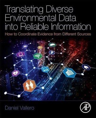 Translating Diverse Environmental Data into Reliable Information: How to Coordi