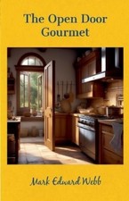 Mark Edward Webb The Open Door Gourmet (Paperback) (UK IMPORT)