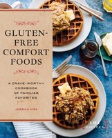 Gluten-Free Comfort Foods A Crave-Worthy Cookbook Of Familiar Favorites Kirk