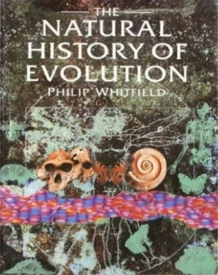 The Natural History of Evolution by Whitfield, Dr. Philip 0385403887