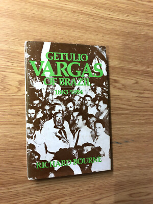 Getulio Vargas Of Brazil 1883-1954 by R. Bourne - Pub: C. Knight - 1974 Hardback
