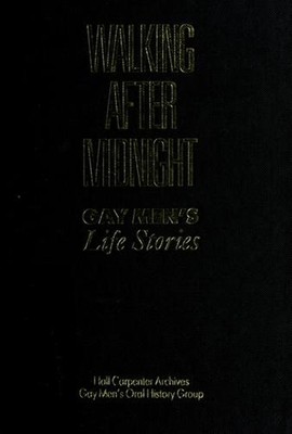 Walking after Midnight : Gay Men's Life Stories Paperback