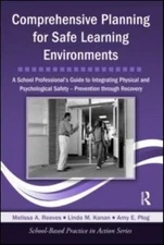 Comprehensive Planning for Safe Learning Environments : A School Professional...