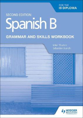 Thumbnail - Spanish B For The Ib Diploma Grammar And Skills Workbook Second