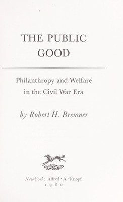 The Public Good Hardcover Robert H. Bremner