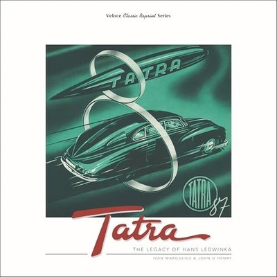 Tatra - The Legacy of Hans Ledwinka by Ivan Margolius NEW BOOK