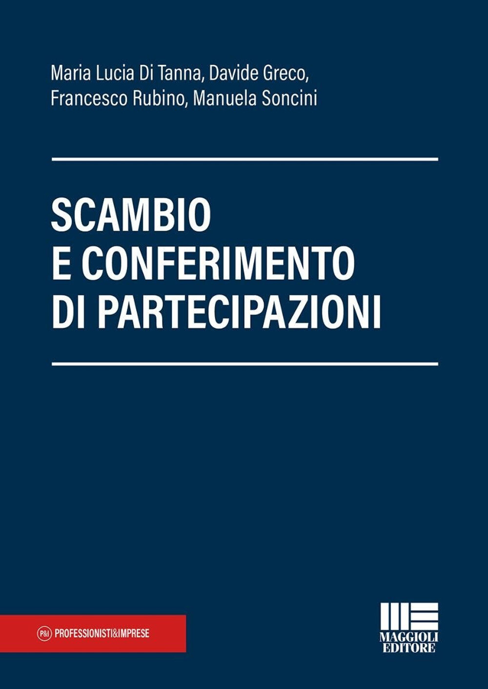 Scambio e conferimento di partecipazioni - Di Tanna Maria Lucia, Greco Dav...