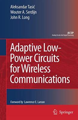 Adaptive Low-Power Circuits for Wireless Communications                        