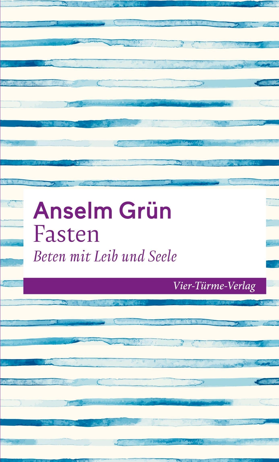 Fasten - Beten Mit Leib Und Seele | Anselm Grün | Buch |