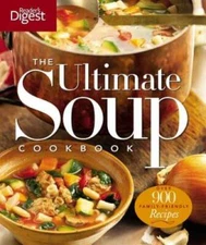 The Ultimate Soup Cookbook: Over 900 Family-Favorite Recipes - VERY GOOD