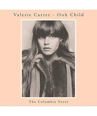 Ooh Child ~ the Columbia Years, Carter,Valerie