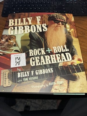Signed Copy Of Rock + Roll Gear Head By Billy F. Gibbons, ZZ Top