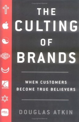 The Culting of Brands: When Customers Become True Believers