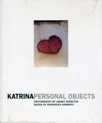 Katrina: Personal Objects by Jarret Schecter PAPERBACK 9781904563761