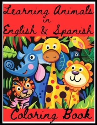 Learning Animals in English & Spanish Coloring Book Kid - paperback NEW ANDRE. R