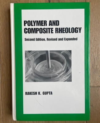 Polymer and Composite Rheology, Rakesh K. Gupta, 2000