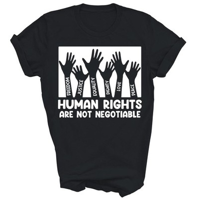 Human Rights Are Not Negotiable Equality Social Justice Unisex Shirt Gift