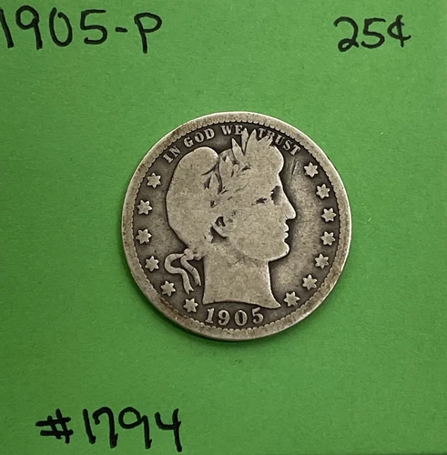 1905-P Barber Quarter .25c Good 90% Silver Better Date