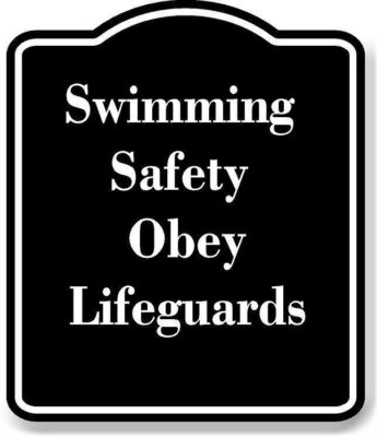 Swimming Safety - Obey Lifeguards BLACK Aluminum Composite Sign