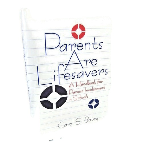 Parents Are Lifesavers School Involvement Handbook Carol Batey Corwin HCDJ 1996 - 第 1/4 張圖片