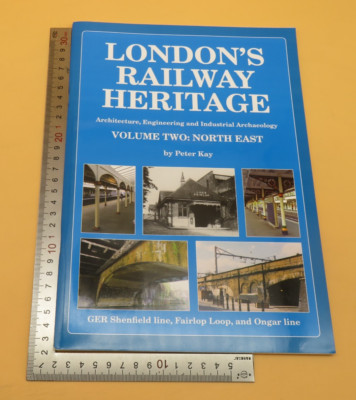 London's Railway Heritage Volume Two North East Peter Kay Taschenbuch 1. 2013