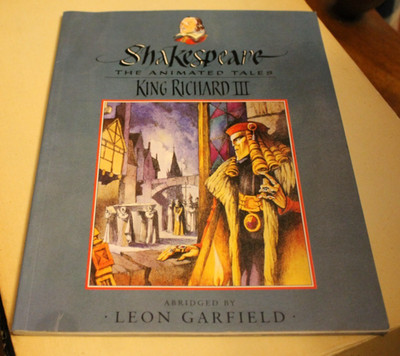 Shakespere The Animated Tales: King Richard III ~ Leon Garfield ~ 1994 SC