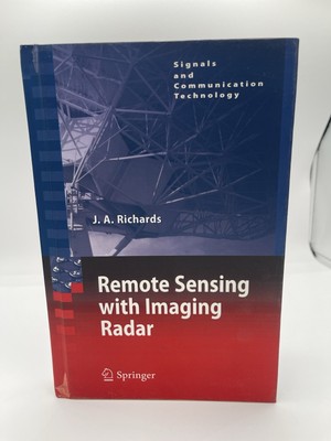 Signals and Communication Technology Ser.: Remote Sensing with Imaging Radar by