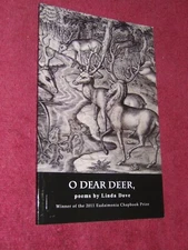 2011 SIGNED 1st ED. SC BOOK: "O DEAR DEER, POEMS BY LINDA DOVE"