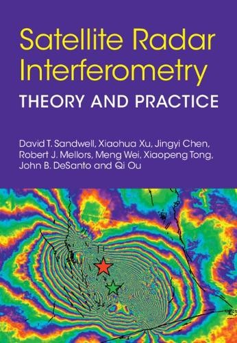 Satellite Radar Interferometry by David T. Sandwell, Xiaohua ... - 9781009606233