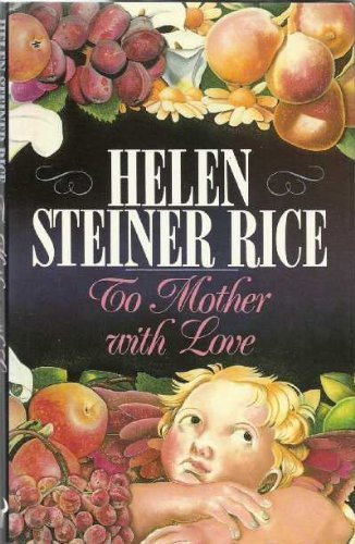 To Mother With Love By Helen Steiner Rice. 9780091750541